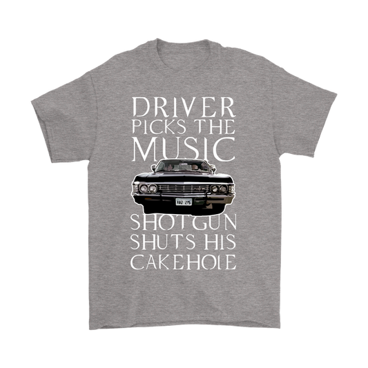 Driver Picks The Music, Shotgun Shuts His Cakehole | Unisex T-Shirt | Supernatural