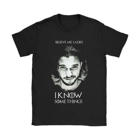 Jon Snow Knows Some Things | Different Colors | Women's T-Shirt