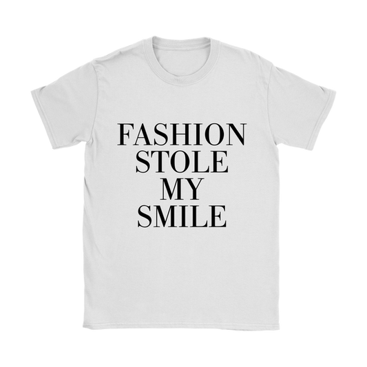 Fashion Stole My Smile - Women's T-Shirt